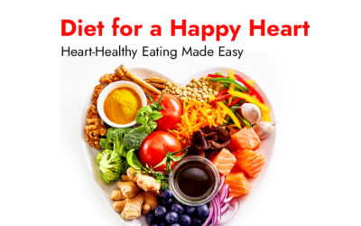 Diet for a Happy Heart: Heart-Healthy Eating Made Easy